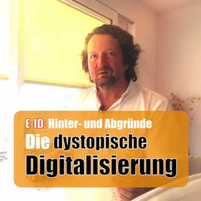 E-ID: Die dystopische Digitalisierung