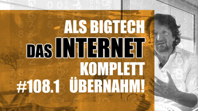 Als BigTech das Internet komplett übernahm - Update I