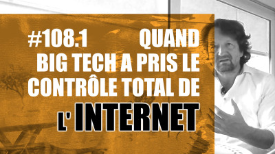 Quand Bigtech a pris le contrôle total de l'internet - Update I