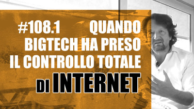 Quando bigtech ha preso il controllo totale di internet - Update I