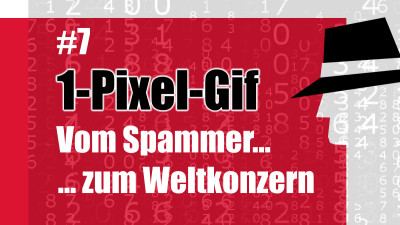1-Pixel-Gif: Vom Spammer zum Weltkonzern
