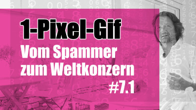 1-Pixel-Gif: Vom Spammer zum Weltkonzern - Update