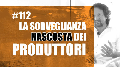 La sorveglianza nascosta dei produttori