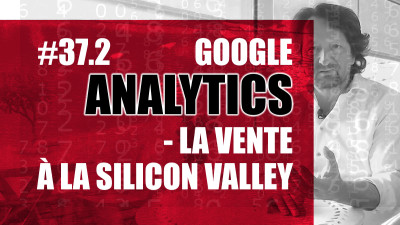 Google Analytics : la vente à la Silicon Valley - Mise à jour II