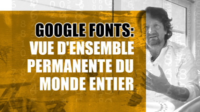 Google Fonts: Vue d'ensemble permanente du monde entier