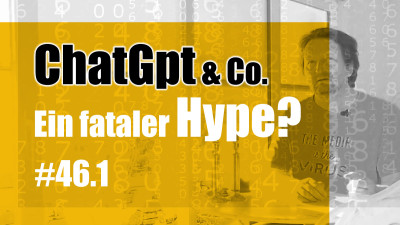 ChatGPT & Co.: Ein fataler Hype? Update