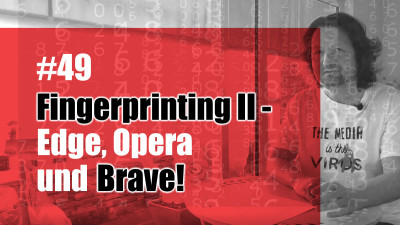Fingerprinting II - Edge, Opera und Brave!