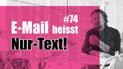 E-Mail heisst Nur-Text!