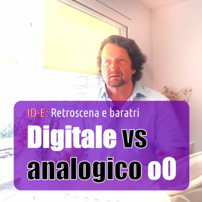 ID-E: Digitale vs analogico oO